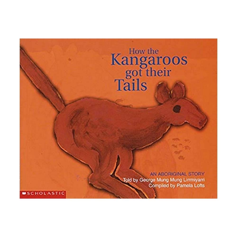 Aboriginal Stories: How the Kangaroos Got their Tails Books for kids Australia